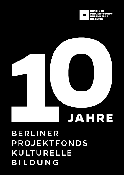 REMINDER: Einladung zur Geburtstagsfeier des Berliner Projektfonds Kulturelle Bildung