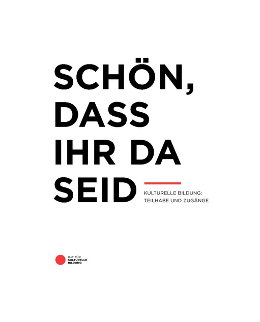 Rat für Kulturelle Bildung fordert Absicherung der Grundversorgung mit Kultureller Bildung