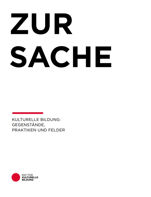 Rat für Kulturelle Bildung stellt neue Denkschrift “Zur Sache“ vor