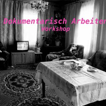 Dokumentarisch Arbeiten