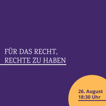 Für das Recht, Rechte zu haben