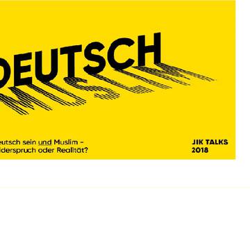 JIK TALKS 2018: DEUTSCH MUSLIM