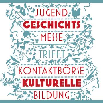 Jugendgeschichtsmesse trifft Kontaktbörse Kulturelle Bildung