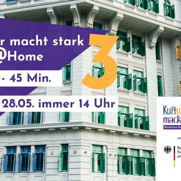 Kultur macht stark@Home3