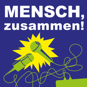 Mensch, zusammen!