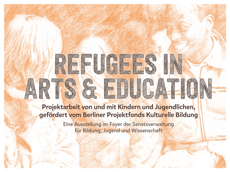 REFUGEES IN ARTS & EDUCATION – Ausstellung