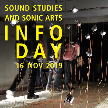 Sound Studies and Sonic Arts – Info Day 2019 am 16. November 2019