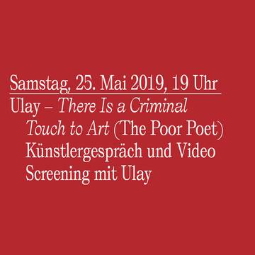 Ulay - There Is a Criminal Touch to Art (The Poor Poet)