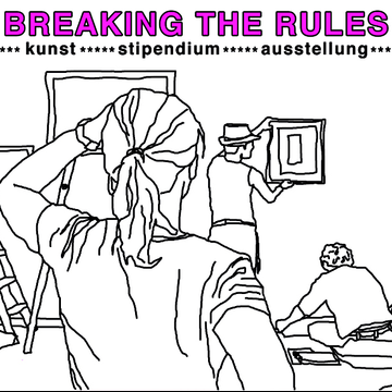 Breaking the Rules (Verlängerter Einsendeschluss bis 22.04.2015)