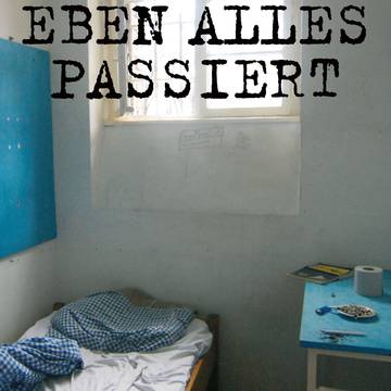 DANN IST EBEN ALLES PASSIERT