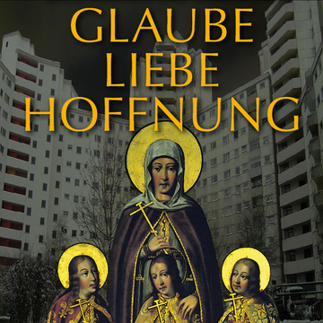 GLAUBE, LIEBE, HOFFNUNG