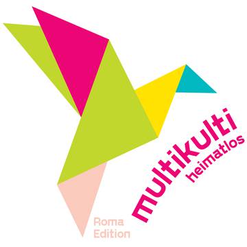 multikulti heimatlos - Roma Edition