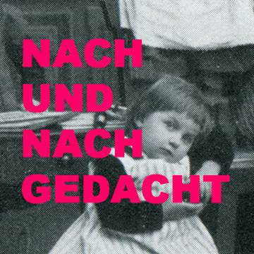 NACH UND NACH GEDACHT
