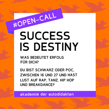OPEN CALL - SUCCESS IS DESTINY
