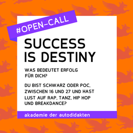 OPEN CALL - SUCCESS IS DESTINY