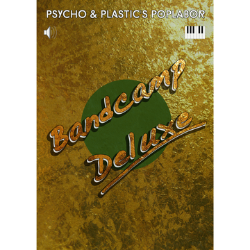 Psycho & Plastic's Poplabor - Bandcamp Deluxe