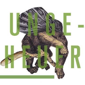 UNGEHEUER