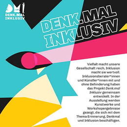 DENK.MAL INKLUSIV – Ausstellung mit Begleitprogramm